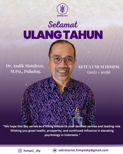 Segenap keluarga besar HIMPSI DIY mengucapkan selamat hari lahir kepada Ketua Umum HIMPSI (2022-2026), Bapak Dr. Andik Matulessy.